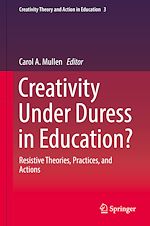Télécharger le livre :  Creativity Under Duress in Education?