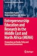 Télécharger le livre :  Entrepreneurship Education and Research in the Middle East and North Africa (MENA)