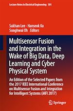 Télécharger le livre :  Multisensor Fusion and Integration in the Wake of Big Data, Deep Learning and Cyber Physical System