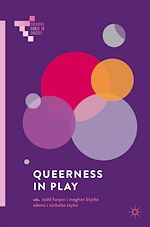 Télécharger le livre :  Queerness in Play