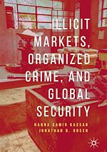 Télécharger le livre :  Illicit Markets, Organized Crime, and Global Security