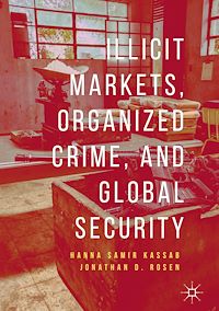 Télécharger le livre :  Illicit Markets, Organized Crime, and Global Security