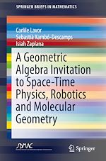 Télécharger le livre :  A Geometric Algebra Invitation to Space-Time Physics, Robotics and Molecular Geometry