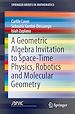 Télécharger le livre :  A Geometric Algebra Invitation to Space-Time Physics, Robotics and Molecular Geometry