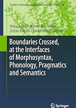 Télécharger le livre :  Boundaries Crossed, at the Interfaces of Morphosyntax, Phonology, Pragmatics and Semantics