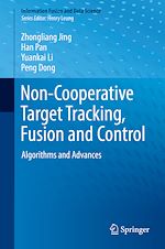 Télécharger le livre :  Non-Cooperative Target Tracking, Fusion and Control