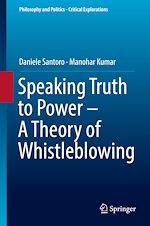 Télécharger le livre :  Speaking Truth to Power - A Theory of Whistleblowing