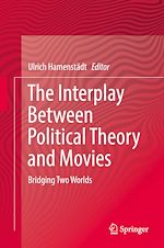 Télécharger le livre :  The Interplay Between Political Theory and Movies