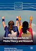 Télécharger le livre :  Feminist Approaches to Media Theory and Research
