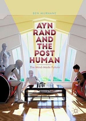 Téléchargez le livre :  Ayn Rand and the Posthuman