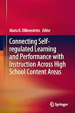 Télécharger le livre :  Connecting Self-regulated Learning and Performance with Instruction Across High School Content Areas