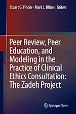 Download this eBook Peer Review, Peer Education, and Modeling in the Practice of Clinical Ethics Consultation: The Zadeh Project
