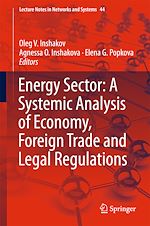Télécharger le livre :  Energy Sector: A Systemic Analysis of Economy, Foreign Trade and Legal Regulations