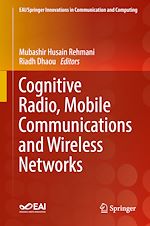 Télécharger le livre :  Cognitive Radio, Mobile Communications and Wireless Networks