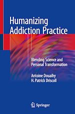 Télécharger le livre :  Humanizing Addiction Practice