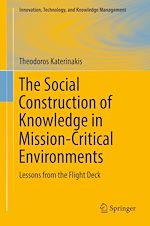 Télécharger le livre :  The Social Construction of Knowledge in Mission-Critical Environments
