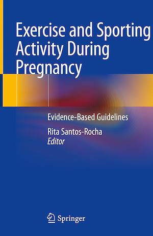 Téléchargez le livre :  Exercise and Sporting Activity During Pregnancy