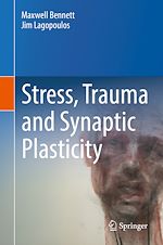 Télécharger le livre :  Stress, Trauma and Synaptic Plasticity
