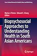 Télécharger le livre :  Biopsychosocial Approaches to Understanding Health in South Asian Americans