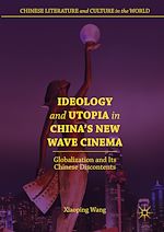 Télécharger le livre :  Ideology and Utopia in China's New Wave Cinema