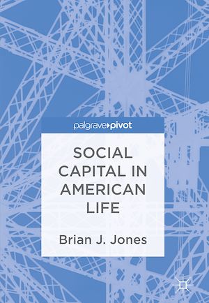 Téléchargez le livre :  Social Capital in American Life