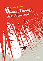 Télécharger le livre :  Women Through Anti-Proverbs