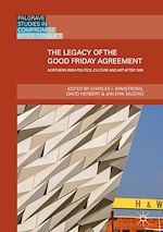 Télécharger le livre :  The Legacy of the Good Friday Agreement