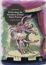 Télécharger le livre :  Performing the Northern Ireland Peace Process