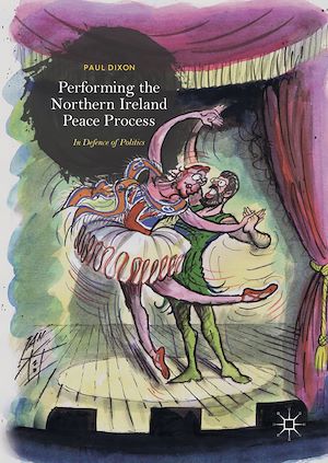 Téléchargez le livre :  Performing the Northern Ireland Peace Process