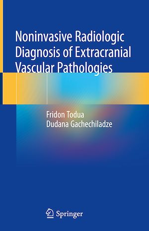 Téléchargez le livre :  Noninvasive Radiologic Diagnosis of Extracranial Vascular Pathologies