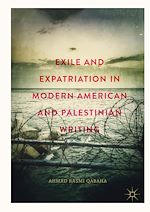 Télécharger le livre :  Exile and Expatriation in Modern American and Palestinian Writing