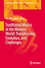 Télécharger le livre :  Traditional Musics in the Modern World: Transmission, Evolution, and Challenges
