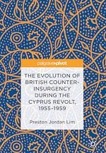 Download this eBook The Evolution of British Counter-Insurgency during the Cyprus Revolt, 1955–1959