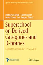 Télécharger le livre :  Superschool on Derived Categories and D-branes