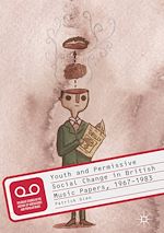 Télécharger le livre :  Youth and Permissive Social Change in British Music Papers, 1967–1983