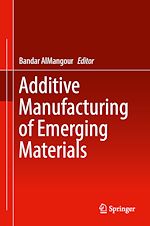 Télécharger le livre :  Additive Manufacturing of Emerging Materials