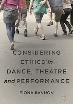 Télécharger le livre :  Considering Ethics in Dance, Theatre and Performance