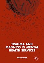Télécharger le livre :  Trauma and Madness in Mental Health Services