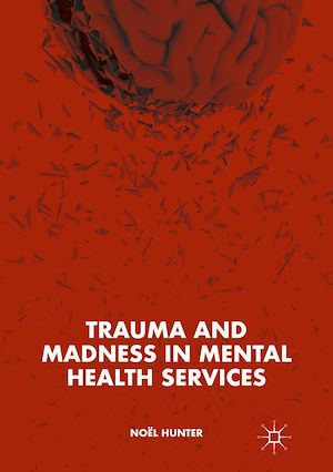 Téléchargez le livre :  Trauma and Madness in Mental Health Services