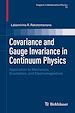 Télécharger le livre :  Covariance and Gauge Invariance in Continuum Physics