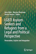 Télécharger le livre :  LGBTI Asylum Seekers and Refugees from a Legal and Political Perspective