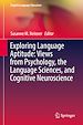 Télécharger le livre :  Exploring Language Aptitude: Views from Psychology, the Language Sciences, and Cognitive Neuroscience