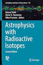 Télécharger le livre :  Astrophysics with Radioactive Isotopes