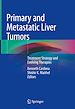 Télécharger le livre :  Primary and Metastatic Liver Tumors
