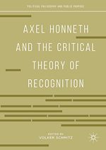 Télécharger le livre :  Axel Honneth and the Critical Theory of Recognition
