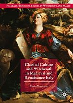 Télécharger le livre :  Classical Culture and Witchcraft in Medieval and Renaissance Italy