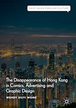 Download this eBook The Disappearance of Hong Kong in Comics, Advertising and Graphic Design