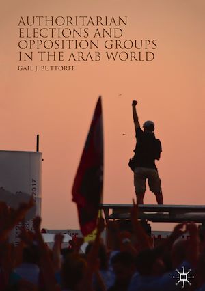 Téléchargez le livre :  Authoritarian Elections and Opposition Groups in the Arab World