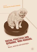 Télécharger le livre :  Social Practices and Dynamic Non-Humans