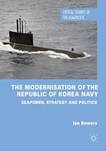 Télécharger le livre :  The Modernisation of the Republic of Korea Navy